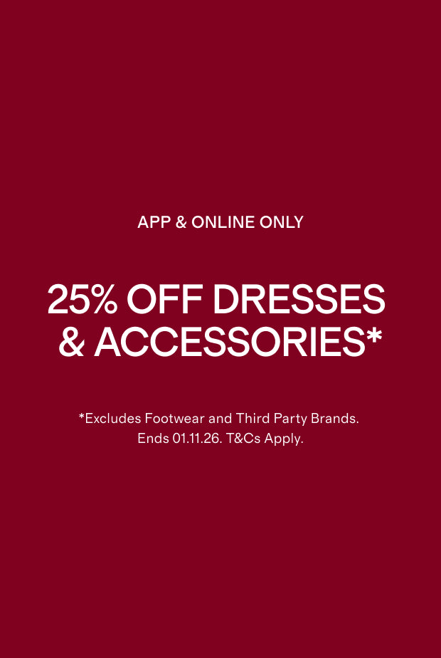 25% off dresses & accessories
